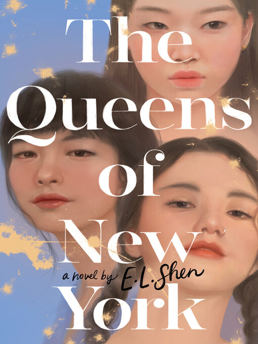 Title details for The Queens of New York by E. L. Shen - Available